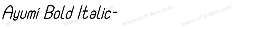 Ayumi Bold Italic字体转换